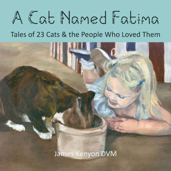 A Cat Named Fatima - James Kenyon - Books - Meadowlark - 9781956578058 - January 4, 2022