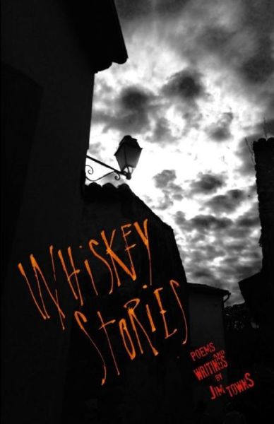 Cover for Jim Towns · Whiskey Stories (Taschenbuch) (2022)