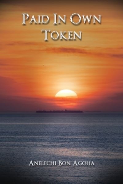 Cover for Anelechi Bon Agoha · Paid In Own Token (Paperback Book) (2022)