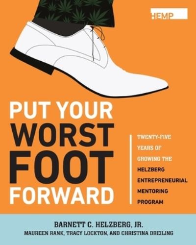 Cover for Helzberg, Barnett C., Jr. · Put Your Worst Foot Forward - Premium Version Softcover (Book) (2022)