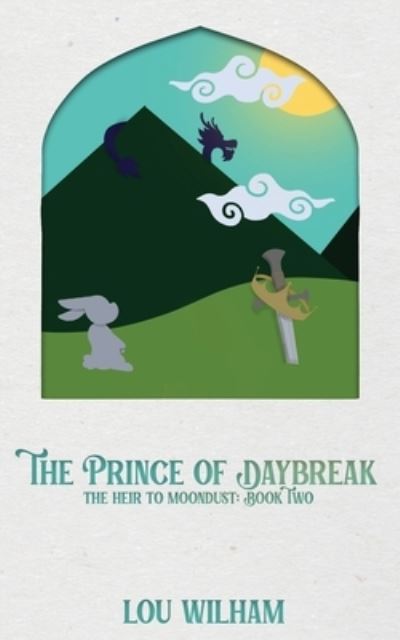 Cover for Lou Wilham · Prince of Daybreak (Bok) (2023)