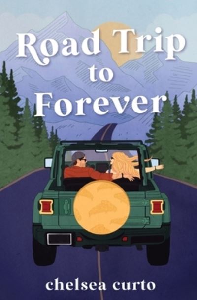 Cover for Chelsea Curto · Road Trip to Forever (Paperback Book) (2023)