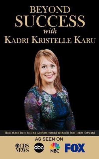 Cover for Kadri Kristelle Karu · Beyond Success with Kadri Kristelle Karu (Pocketbok) (2019)