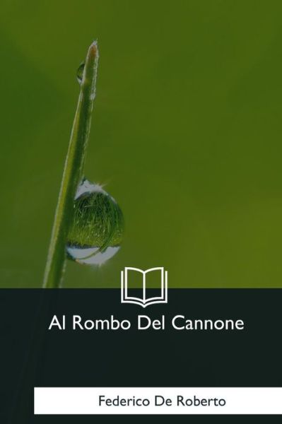 Cover for Federico De Roberto · Al Rombo Del Cannone (Paperback Book) (2017)