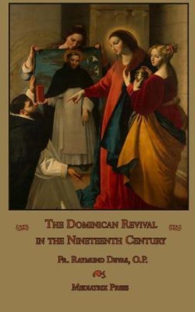 Cover for Fr Raymund Devas Op · The Dominican Revival in the Nineteenth Century (Paperback Book) (2018)