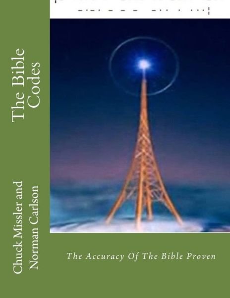 Norman E Carlson · The Bible Codes (Paperback Bog) (2018)