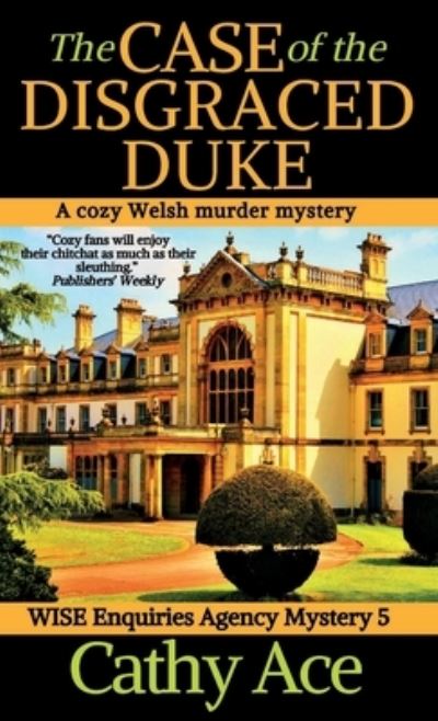 The Case of the Disgraced Duke - Cathy Ace - Books - Four Tails Publishing Ltd. - 9781990550058 - July 26, 2022