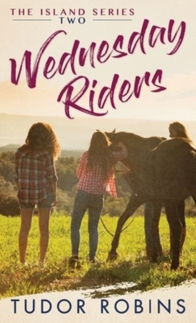 Cover for Tudor Robins · Wednesday Riders (Book) (2015)