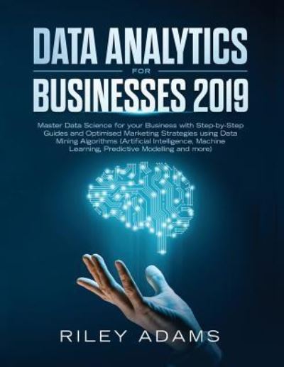 Cover for Riley Adams · Data Analytics for Businesses 2019 (Paperback Bog) (2019)