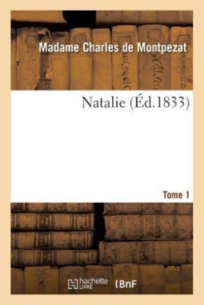 Cover for Charles de Montpezat · Natalie. Tome 1 (Paperback Book) (2016)