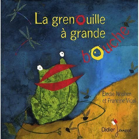 Cover for Elodie Nouhen · La grenouille a grande bouche (Paperback Book) (2009)