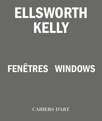 Serges Lasvignes · Ellsworth Kelly – Windows / Fenetres (Paperback Book) (2023)