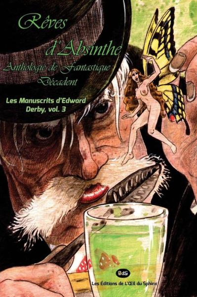 Rêves d'Absinthe - Thibault Emmanuel - Kirjat - Les Editions de L'Oeil Du Sphinx - 9782914405058 - tiistai 13. maaliskuuta 2001