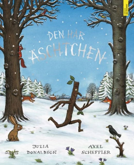 Den Här Ästchen - Julia Donaldson - Bücher - Éditions Guy Binsfeld - 9782919822058 - 18. November 2023