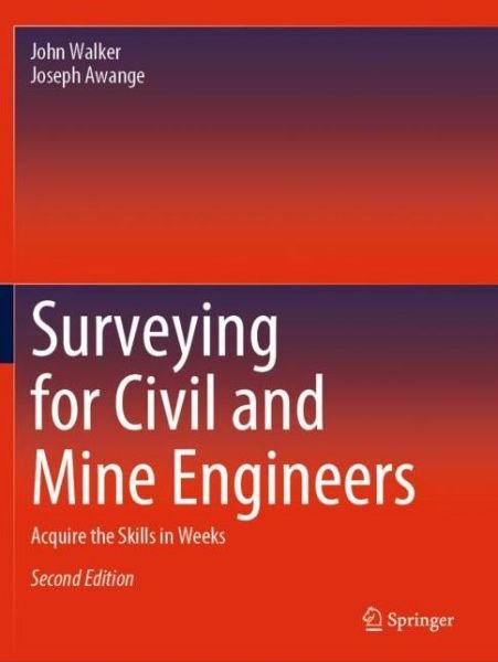 Cover for John Walker · Surveying for Civil and Mine Engineers: Acquire the Skills in Weeks (Paperback Bog) [2nd ed. 2020 edition] (2021)