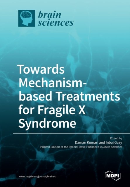 Cover for Daman Kumari · Towards Mechanism-based Treatments for Fragile X Syndrome (Paperback Bog) (2019)
