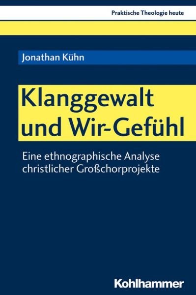 Klanggewalt und Wir-Gefühl - Kühn - Books -  - 9783170345058 - September 5, 2018