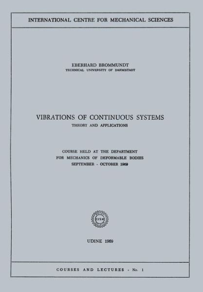 Cover for Eberhard Brommundt · Vibrations of Continuous Systems: Theory and Applications - CISM International Centre for Mechanical Sciences (Paperback Book) [1969 edition] (1980)