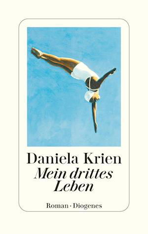 Daniela Krien · Mein drittes Leben (Bok) (2024)