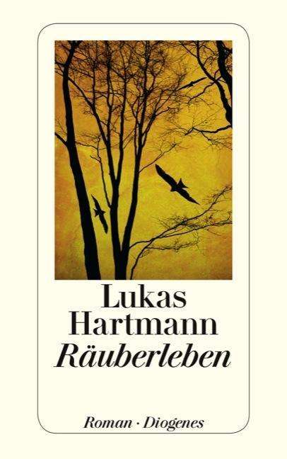 Cover for Lukas Hartmann · Detebe.24205 Hartmann:räuberleben (Book)