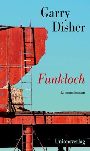 Cover for Garry Disher · Funkloch (Book) (2023)