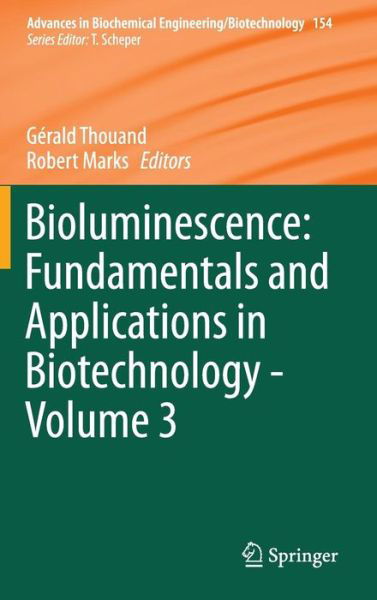 Cover for Bioluminescence · Bioluminescence: Fundamentals and Applications in Biotechnology - Volume 3 - Advances in Biochemical Engineering / Biotechnology (Hardcover Book) [1st ed. 2016 edition] (2016)