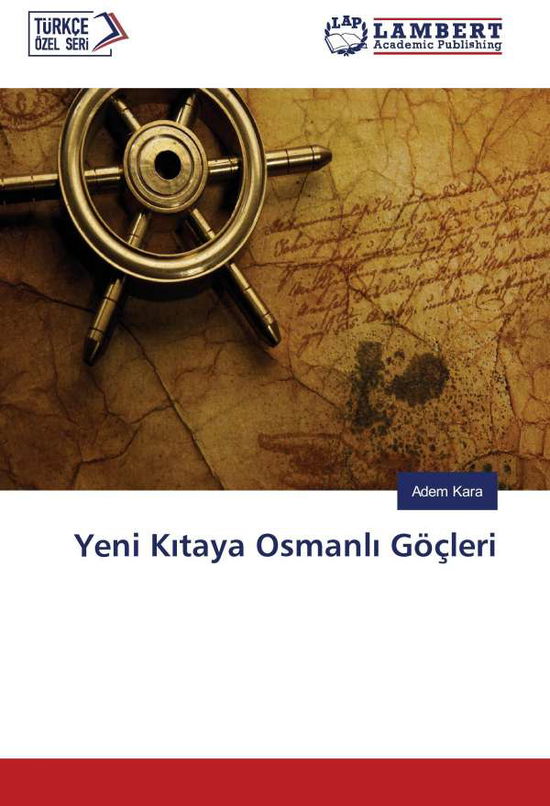 Yeni K taya Osmanl  Göçleri - Kara - Books -  - 9783330329058 - 