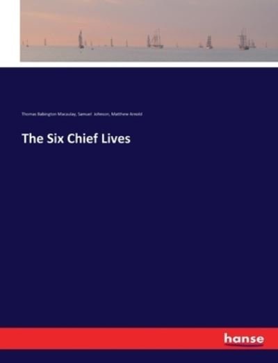 Cover for Macaulay · The Six Chief Lives (Book) (2017)