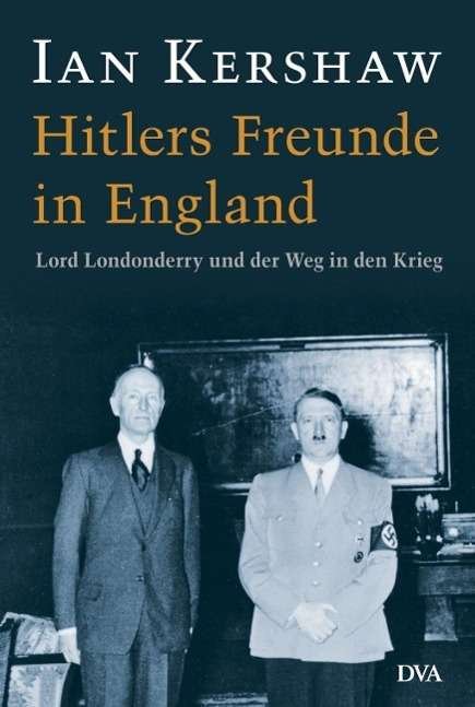 Cover for Ian Kershaw · Hitlers Freunde in England (Hardcover bog) (2005)