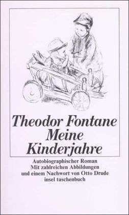 Insel TB.0705 Fontane.Meine Kinderjahre - Theodor Fontane - Books -  - 9783458324058 - 