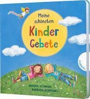 Cover for Regina Schwarz · Dein kleiner Begleiter: Meine schönsten Kindergebete (Kartonbuch) (2022)