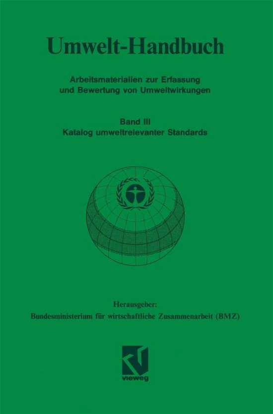 Cover for Bundesministerium Fur Wirtschaftliche Zusammenarbeit (Bmz) · Katalog Umweltrelevanter Standards (Paperback Book) [Softcover Reprint of the Original 1st 1993 edition] (1993)