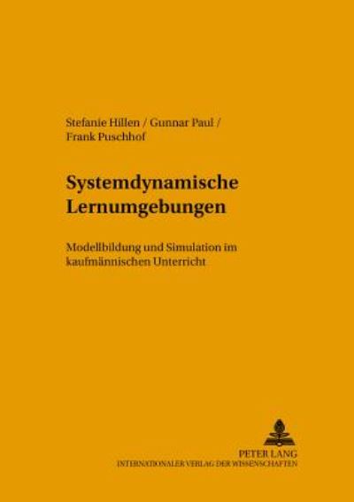 Cover for Stefanie Hillen · Systemdynamische Lernumgebungen: Modellbildung Und Simulation Im Kaufmaennischen Unterricht - Konzepte Des Lehrens Und Lernens (Paperback Book) [German edition] (2002)