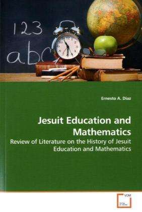 Jesuit Education and Mathematics - Diaz - Books -  - 9783639198058 - 