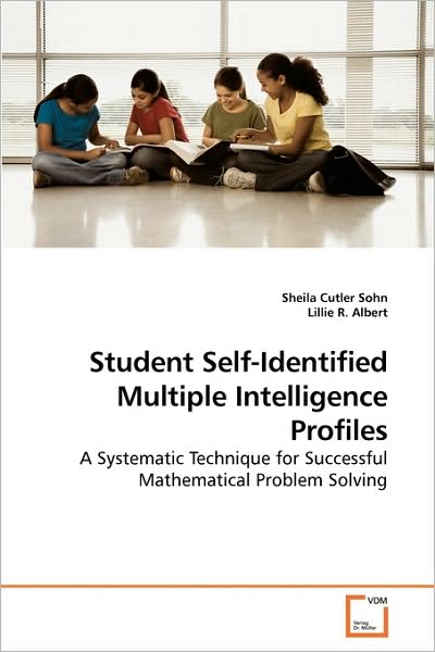 Cover for Lillie R. · Student Self-identified Multiple Intelligence Profiles: a Systematic Technique for Successful Mathematical Problem Solving (Paperback Bog) (2010)
