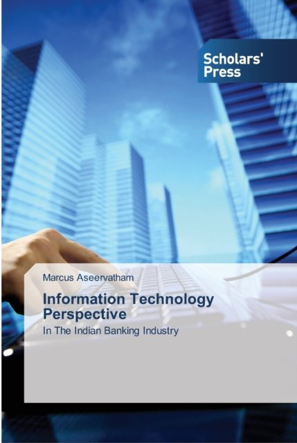 Cover for Marcus Aseervatham · Information Technology Perspective (Paperback Book) (2013)