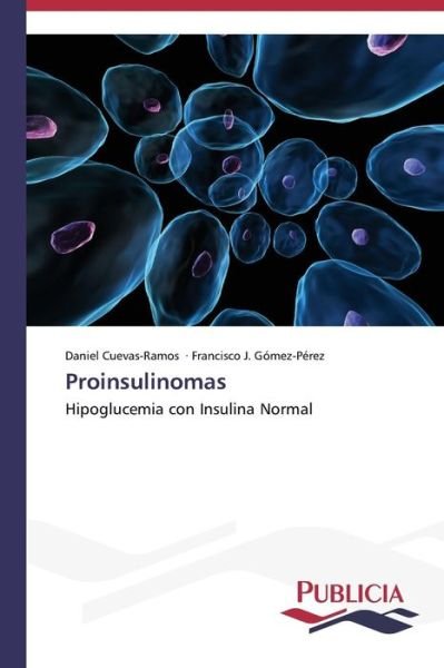 Cover for Francisco J. Gómez-pérez · Proinsulinomas (Taschenbuch) [Spanish edition] (2013)