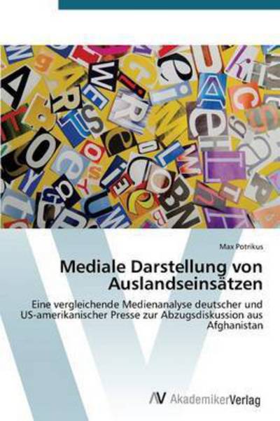 Cover for Potrikus Max · Mediale Darstellung Von Auslandseinsatzen (Taschenbuch) (2015)