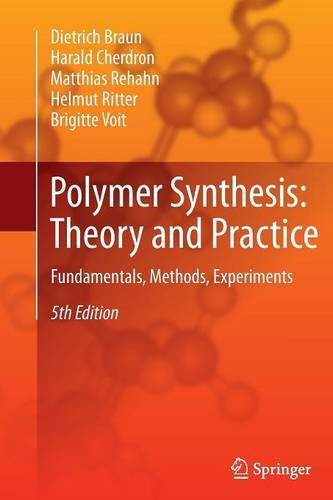 Cover for Dietrich Braun · Polymer Synthesis: Theory and Practice: Fundamentals, Methods, Experiments (Pocketbok) [5th ed. 2013 edition] (2014)