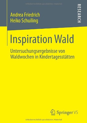 Cover for Andrea Friedrich · Inspiration Wald: Untersuchungsergebnisse Von Waldwochen in Kindertagesstatten (Paperback Book) [2014 edition] (2014)