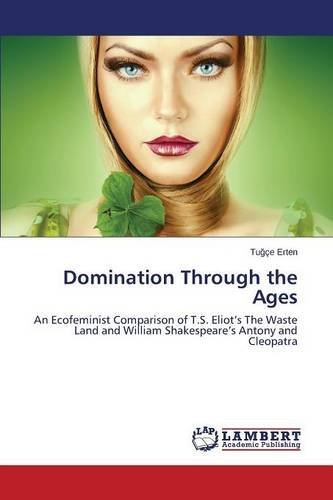 Cover for Erten Tu Ce · Domination Through the Ages (Paperback Bog) (2014)