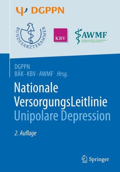 Cover for S3-Leitlinie / Nationale VersorgungsLeitlinie Unipolare Depression - Interdisziplinare S3-Praxisleitlinien (Paperback Book) (2017)