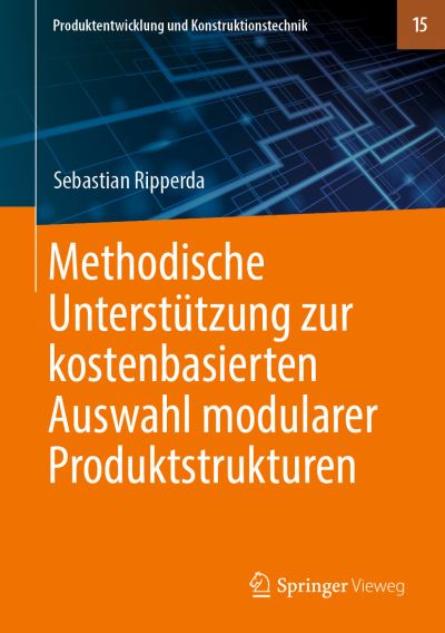 Cover for Sebastian Ripperda · Methodische Unterstuetzung zur kostenbasierten Auswahl modularer Produktstruktur (Book) (2019)