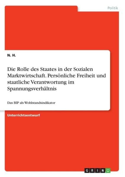 Die Rolle des Staates in der Soziale - H. - Books -  - 9783668754058 - 