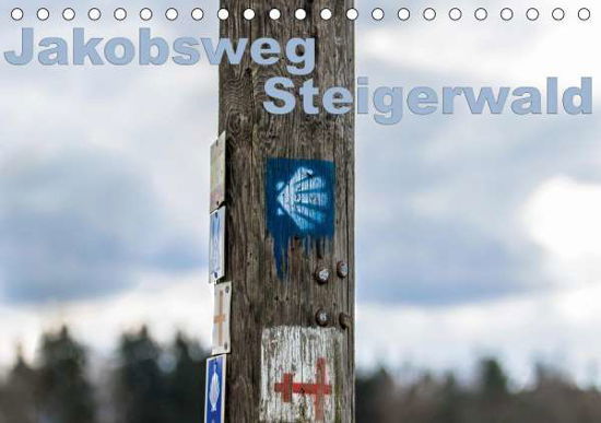 Cover for Will · Jakobsweg Steigerwald (Tischkalend (Bog)