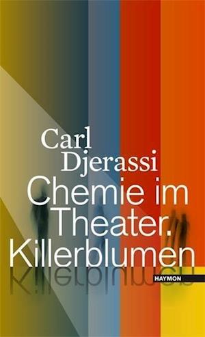 Cover for Carl Djerassi · Chemie Im Theater - Killerblumen (Book)