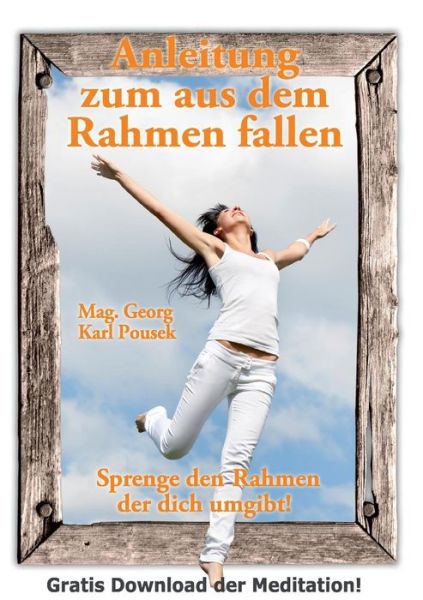 Cover for Pousek · Anleitung zum aus dem Rahmen fal (Book) [German edition] (2014)