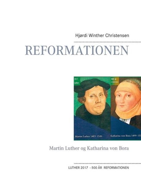 Cover for Hjørdi Winther Christensen · Reformationen (Paperback Book) [Danish edition] (2016)