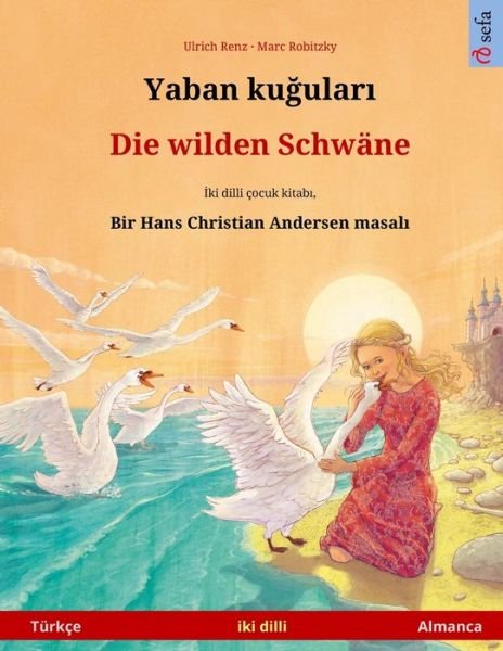 Cover for Ulrich Renz · Yaban ku?ular? - Die wilden Schwäne (Pocketbok) (2023)