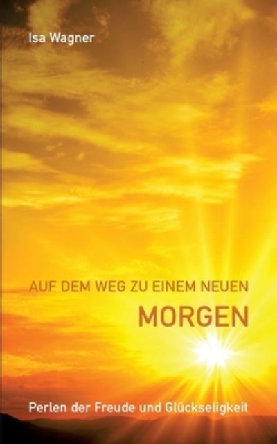 Cover for Wagner · Auf dem Weg zu einem neuen Morge (Bok) (2020)